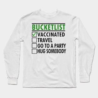 Bucketlist after Vaccine Travel Party Hugs Long Sleeve T-Shirt